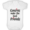 Cousins Make the Best Friends Short Sleeve Baby Vest white